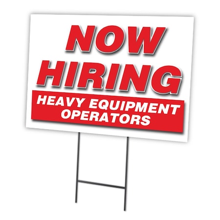 Signmission Now Hiring Heavy Equipment Operators Yard & Stake outdoor plastic, 1216-HEAVY EQUIPMENT OPERATORS C-1216-DS-HEAVY EQUIPMENT OPERATORS
